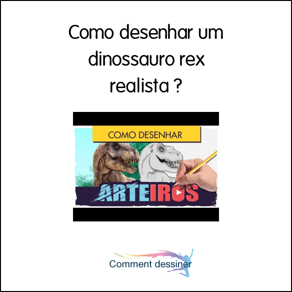 Como desenhar um dinossauro rex realista